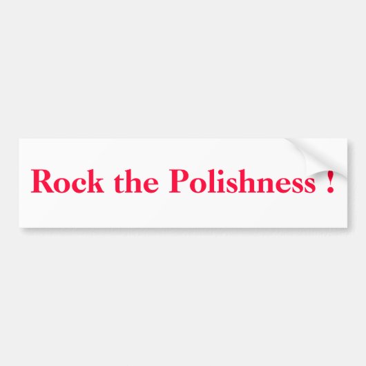 Polishnessを揺すって下さい! バンパーステッカー (正面)