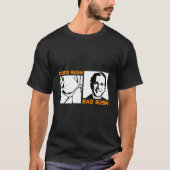 Politic Bush Bad Bush George W Tシャツ (正面)