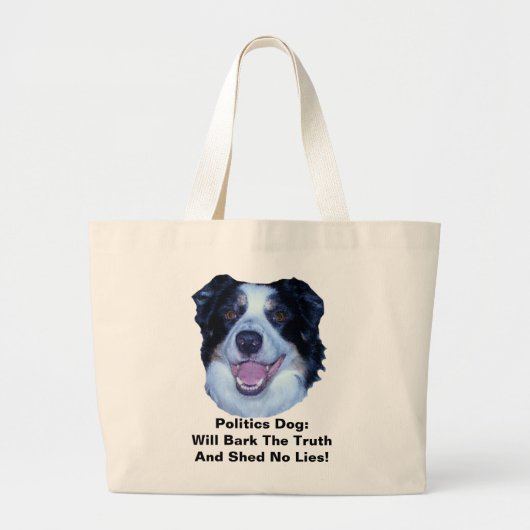 Politics Border Collie Will Bark The Truth ラージトートバッグ (正面)