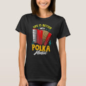 Polka音楽アコーディオンPolish Pridとの生活の向上 Tシャツ (正面)