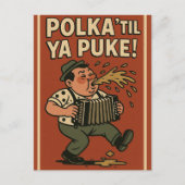 Polka 'Til Ya Puke ポストカード (正面)