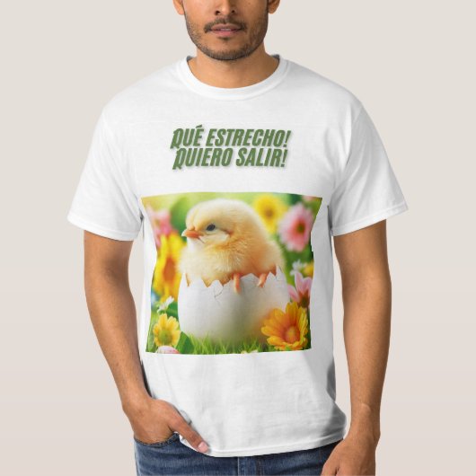 Pollito Impaciente: ¡Qué Estrecho! Tシャツ (正面)