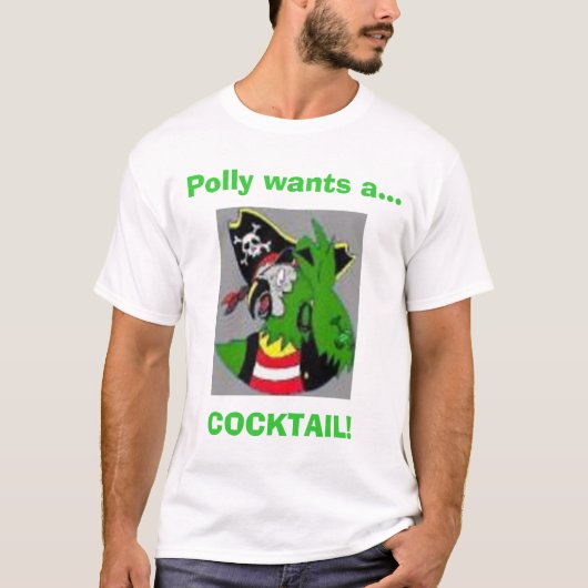 Pollyはほしいと思います… カクテル! (1) tシャツ (正面)