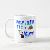 Poly = 多くの、Tic = 吸血する虫 コーヒーマグカップ (左)