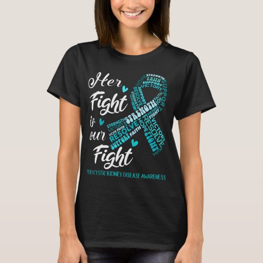 Polycystic Kidney Disease Her Fight is our Fight Tシャツ (正面)