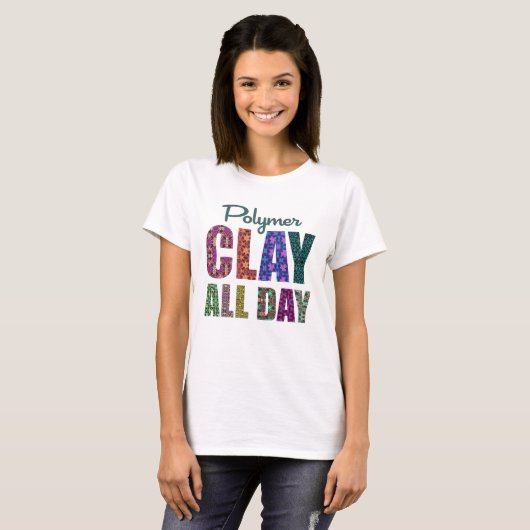 Polymer Clay All Day Tシャツ (正面フル)