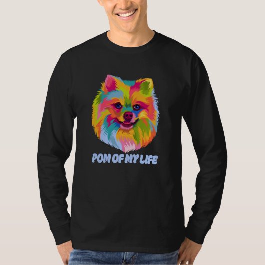 Pom of My Life Pomeranian Pom Pom Humor Dog Tシャツ (正面)