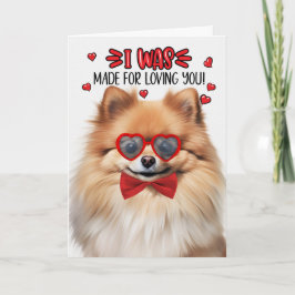 Pomeranian Dog Made for Loving You Valentine シーズンカード