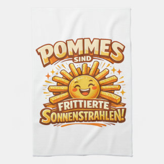 Pommes sind frittierte Sonnenstrahlen -  キッチンタオル