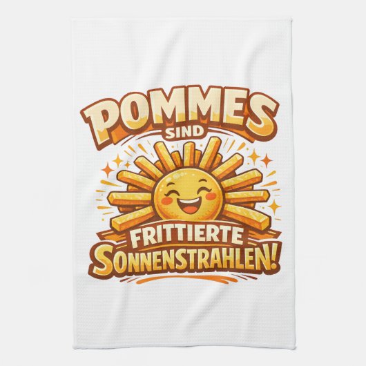 Pommes sind frittierte Sonnenstrahlen -  キッチンタオル (縦)