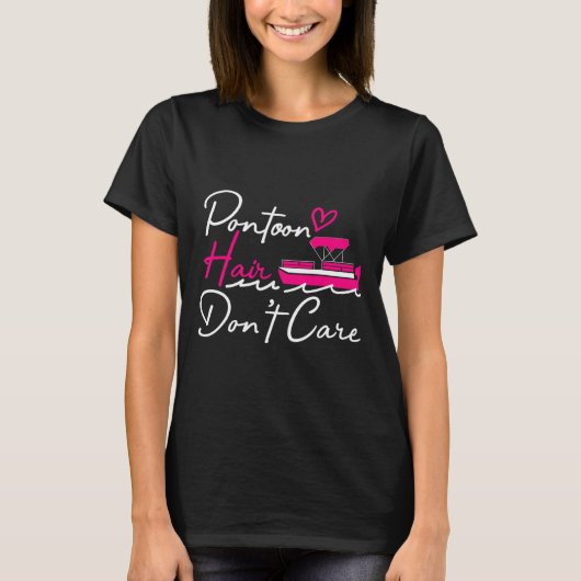 Pontoon Captain Boating Pontoon Hair Don't Care Tシャツ (正面)