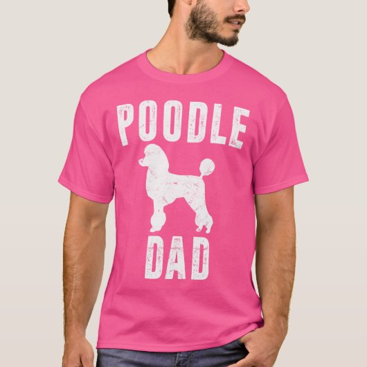 Poodle Dad Dog Daddy Poodle Father Tシャツ (正面)