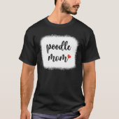 Poodle Dog Mom Womens Poodle Tシャツ (正面)