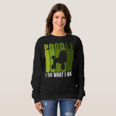POODLE I DO WHAT I WANT COLLECTION スウェットシャツ (正面フル)