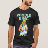 Poodle King Mullet Time Business In Front Party In Tシャツ (正面)