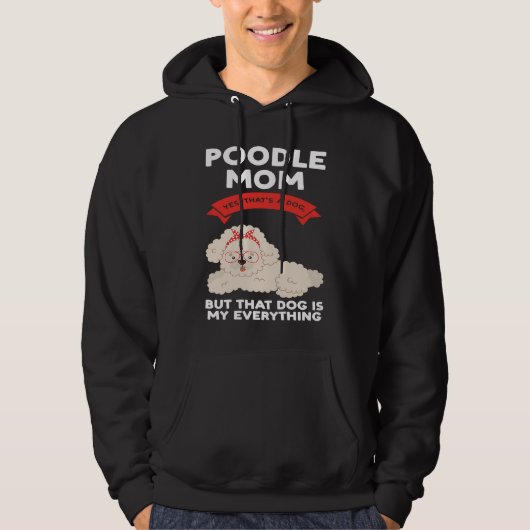 poodle mom yes that's a dog poodles パーカ (正面)