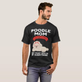 poodle mom yes that's a dog poodles tシャツ (正面フル)