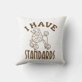 Poodle Owner I Have Standards クッション (裏面)