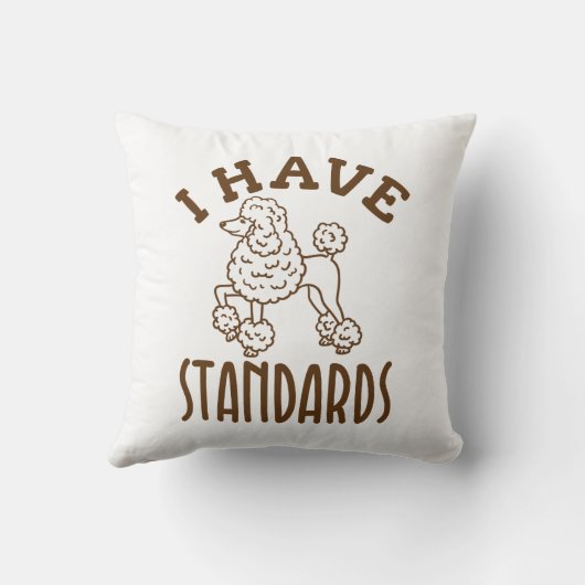 Poodle Owner I Have Standards クッション (裏面)