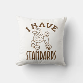 Poodle Owner I Have Standards クッション