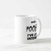 POOF! 興味を失った面白いマグカップ コーヒーマグカップ (正面右)