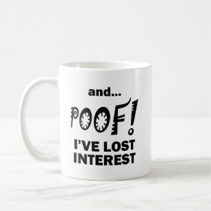 POOF! 興味を失った面白いマグカップ コーヒーマグカップ