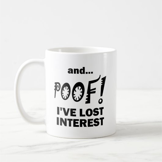 POOF! 興味を失った面白いマグカップ コーヒーマグカップ (左)
