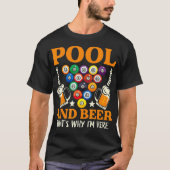 Pool & Beer That's Why I'm Here Billiard Players_1 Tシャツ (正面)