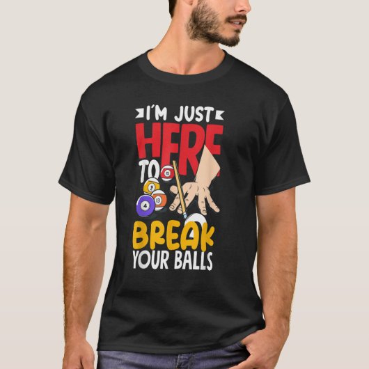 Pool Billiard Snooker Break Your Balls Tシャツ (正面)