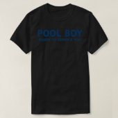 Pool Boy Ready to Service Tシャツ (デザイン正面)