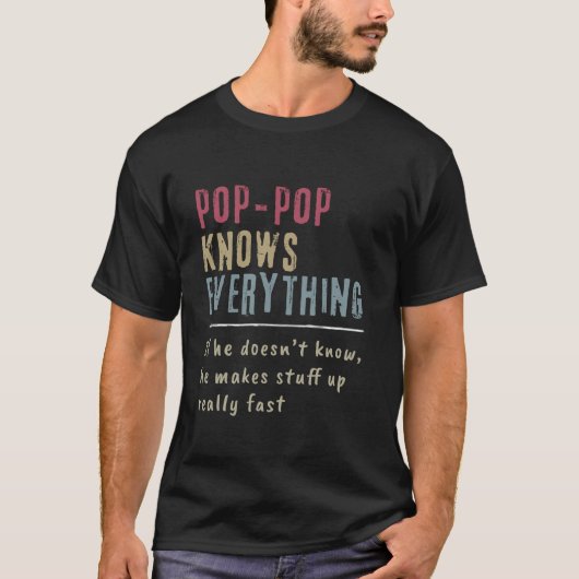 Pop Pop Know Everything Grandpa Gift  Tシャツ (正面)