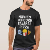 Popcorn Addict Movies Popcorn Pajamas Pizza Tシャツ (正面)