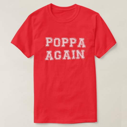 Poppa再び妊娠発表おもしろいベビーReve Tシャツ (デザイン正面)