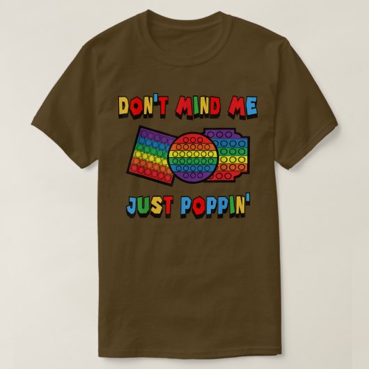 PoppinのおもちゃのFidgetセンサーをおもしろい気にしないで Tシャツ (デザイン正面)