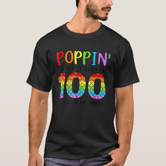 Poppin My Way Through 100 Days Of School Funny 100 Tシャツ (正面)