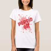 Poppin off graphic women's t-shirt tシャツ (正面)
