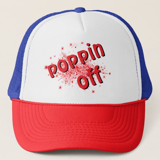 Poppin off trucker hat キャップ (正面)