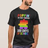 Popping My Way Through 100 Days Of School Fidget P Tシャツ (正面)