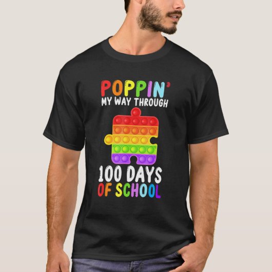 Popping My Way Through 100 Days Of School Fidget P Tシャツ (正面)