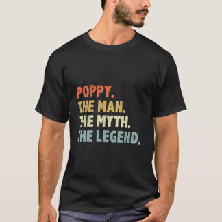 Poppy The Myth Legend Fatherâ€™S Day For Grandpa Tシャツ