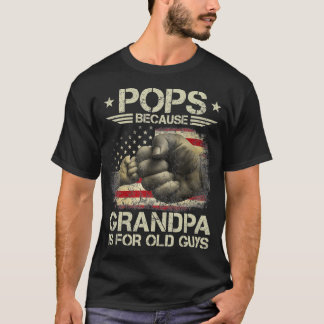 Pops Because Grandpa Is For Old Guys Men USA Flag  Tシャツ