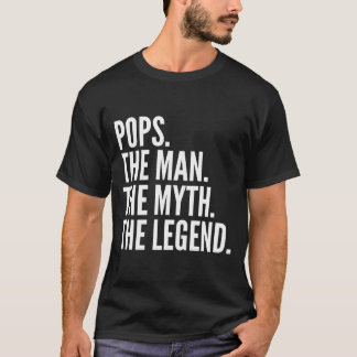 Pops The The Myth The Legend Dad Father'S Day Tシャツ