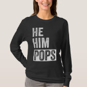 Pops Valentine Quote He Him Pops 2 Tシャツ (正面)