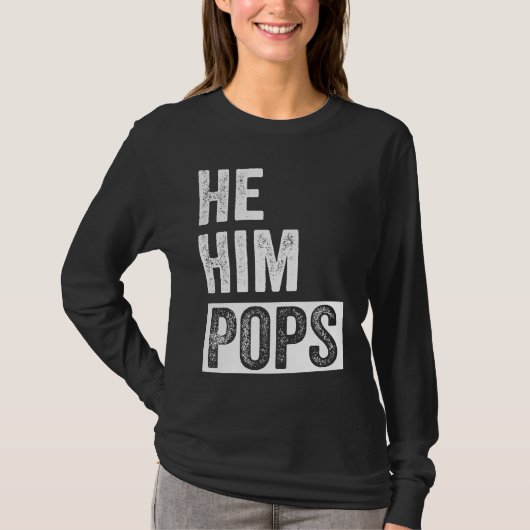 Pops  Valentine Quote  He Him Pops  2 Tシャツ (正面)