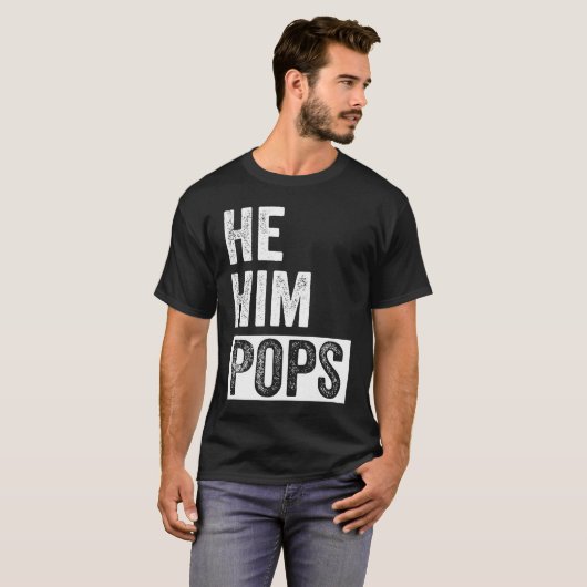Pops Valentine Quote He Him Pops 2 Tシャツ (正面フル)