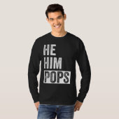 Pops  Valentine Quote  He Him Pops  2 Tシャツ (正面フル)