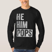 Pops Valentine Quote He Him Pops 2 Tシャツ (正面)