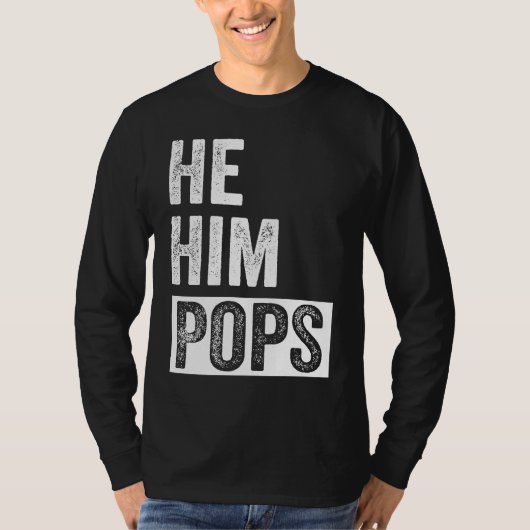 Pops  Valentine Quote  He Him Pops  2 Tシャツ (正面)