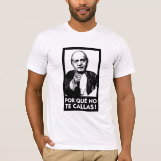Porのque Teのオランダカイウ無しエスパーニャRey Juan Carlos Tシャツ
