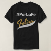 Por La Fe Felisa  Tシャツ (デザイン正面)